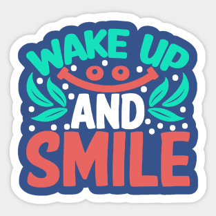 wake up and smile 1 Sticker